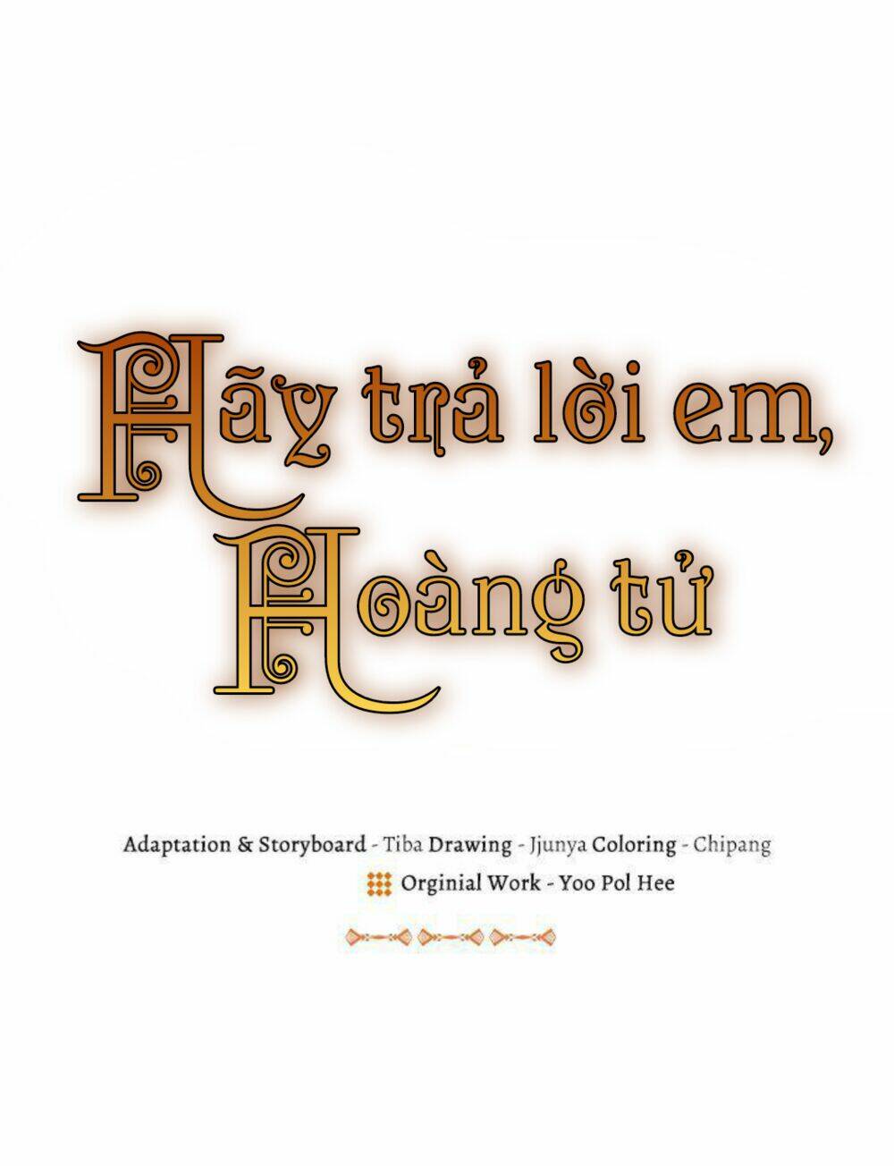 Hãy Trả Lời Em, Hoàng Tử!: Chapter 12