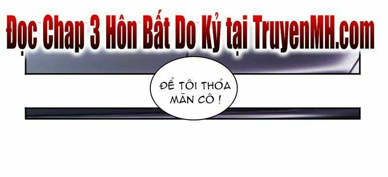 Hôn Bất Do Kỷ: Chapter 2