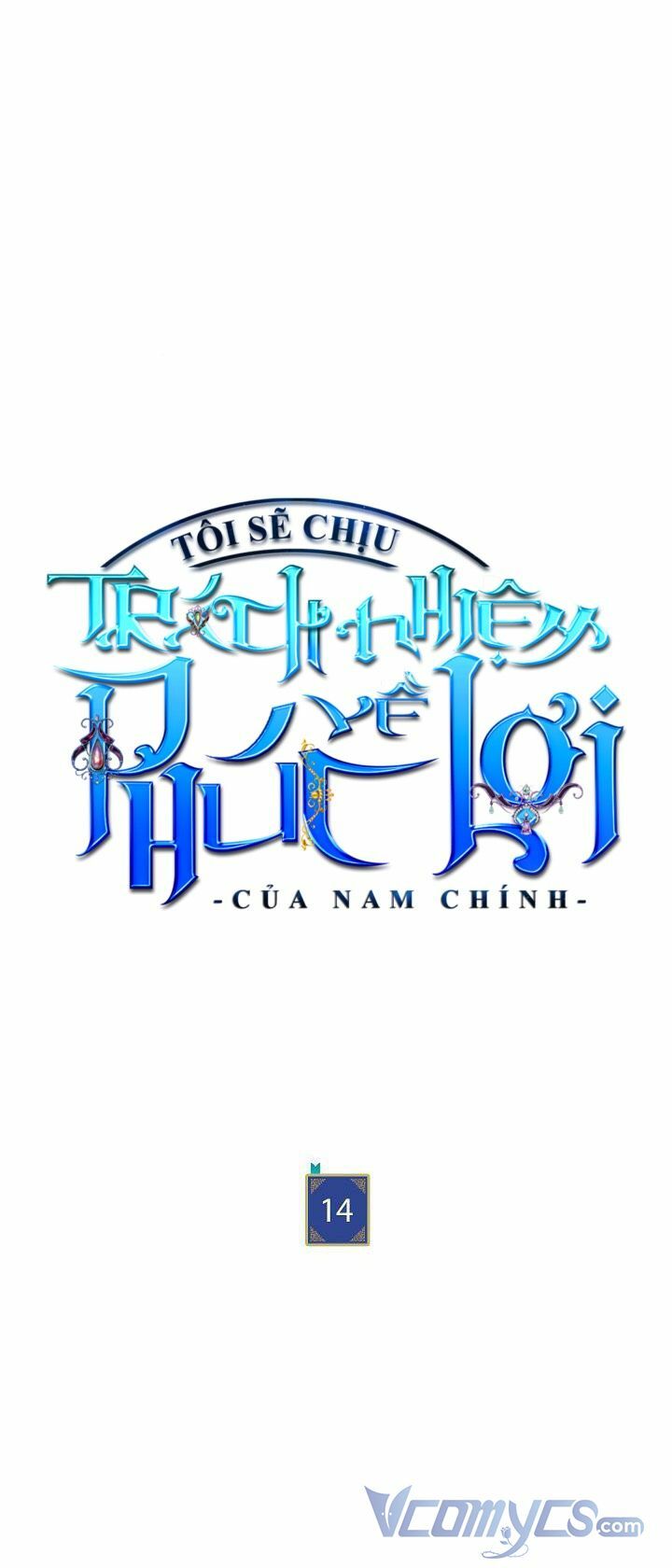 Tôi Sẽ Chịu Trách Nhiệm Về Phúc Lợi Của Nam Chính: Chapter 14