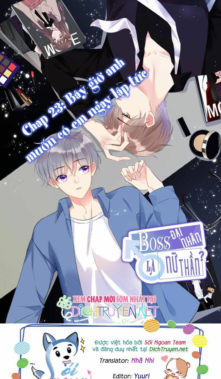 Boss Đại Nhân Là Nữ Thần?: Chapter 23