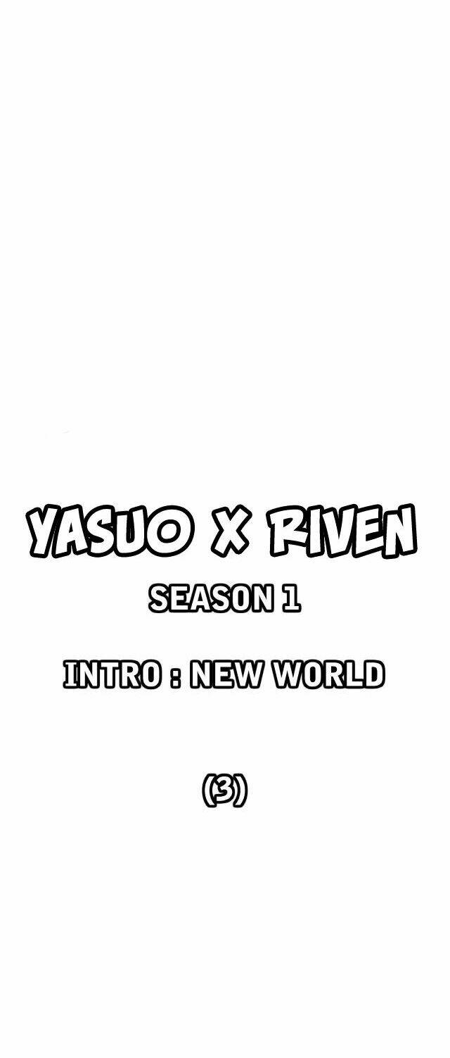 Câu Chuyện Yasuo X Riven: Chapter 3