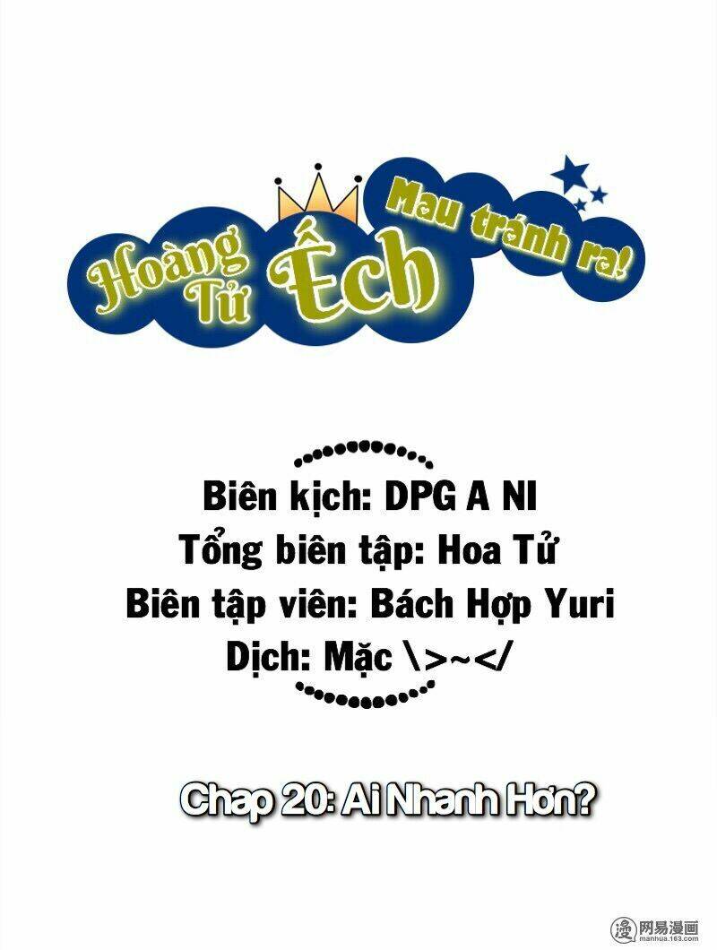 Hoàng Tử Ếch Mau Tránh Ra: Chapter 20