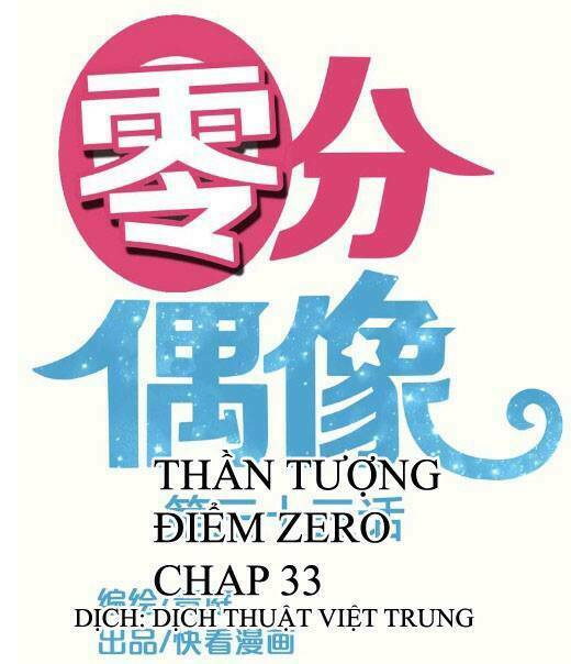 Thần Tượng Điểm Zero: Chapter 33