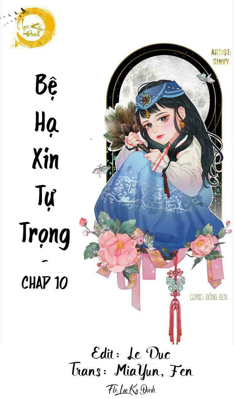 Bệ Hạ Xin Tự Trọng: Chapter 10