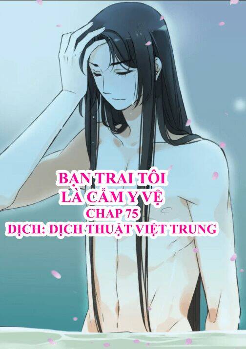 Bạn Trai Tôi Là Cẩm Y Vệ: Chapter 75