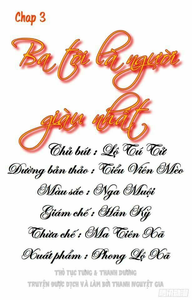Ba Tôi Là Người Giàu Nhất: Chapter 3