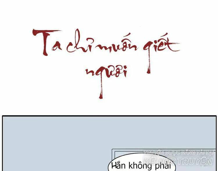 Ta Chỉ Muốn Giết Ngươi: Chapter 16
