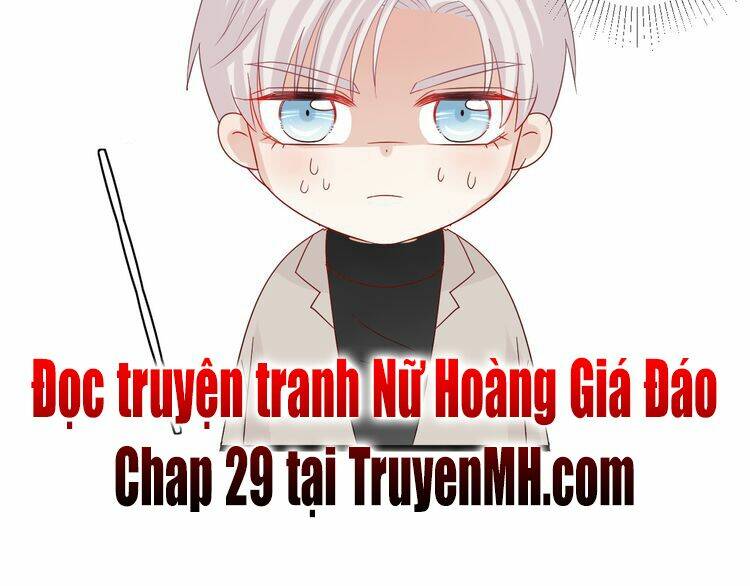Nữ Hoàng Giá Đáo: Chapter 28