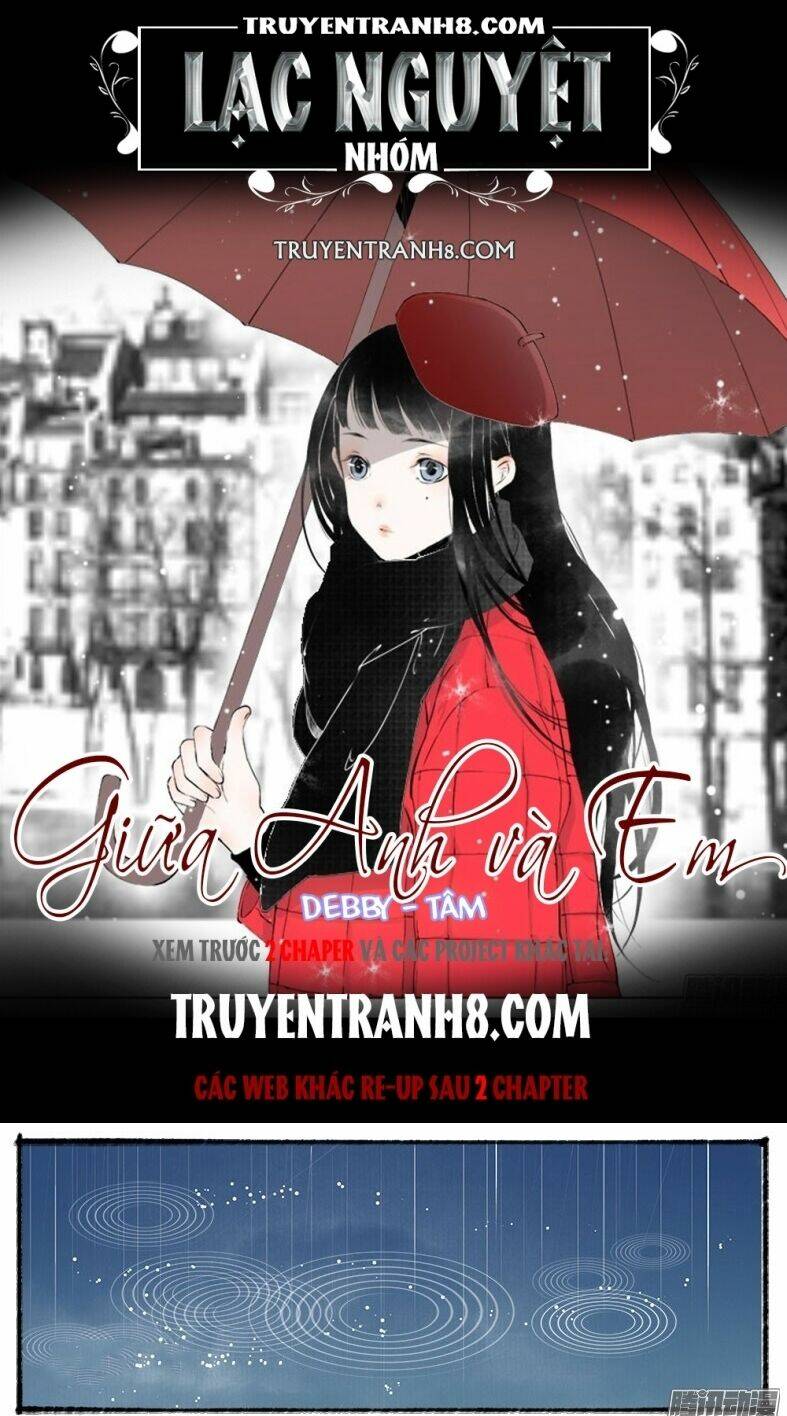 Giữa Anh Và Em: Chapter 29