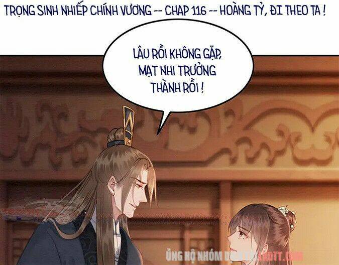 Trọng Sinh Bá Sủng Nhiếp Chính Vương Quá Mạnh Mẽ: Chapter 116