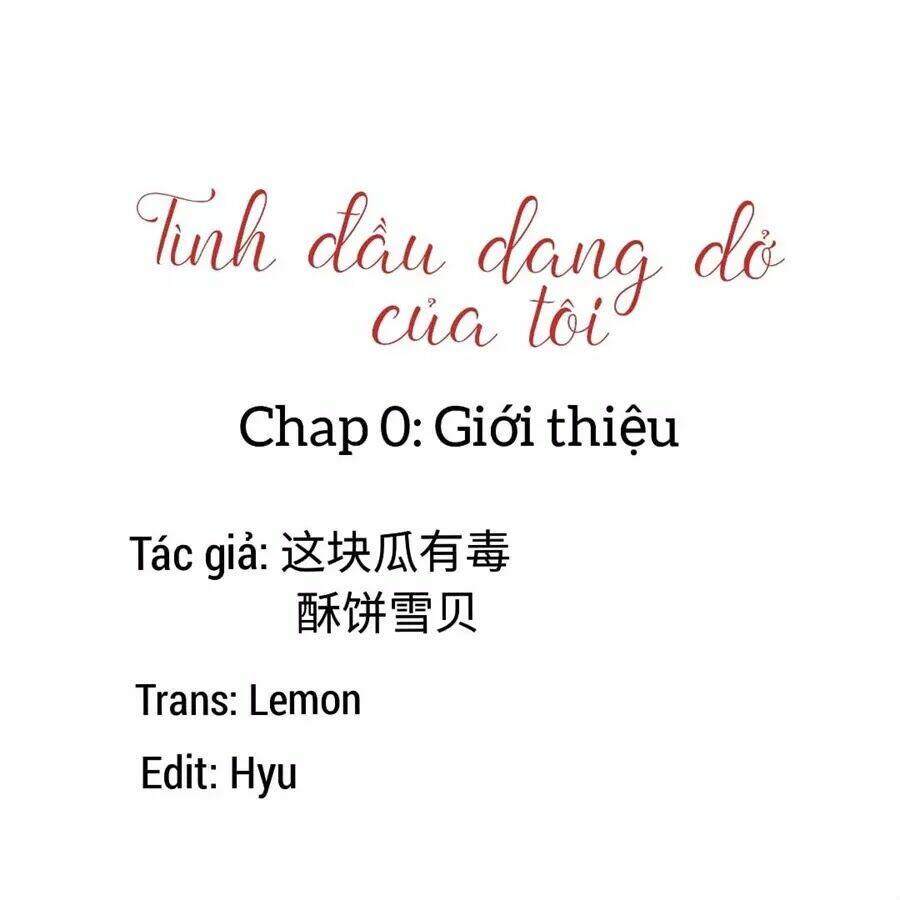 Mối Tình Đầu Dang Dở Của Tôi: Chapter 0