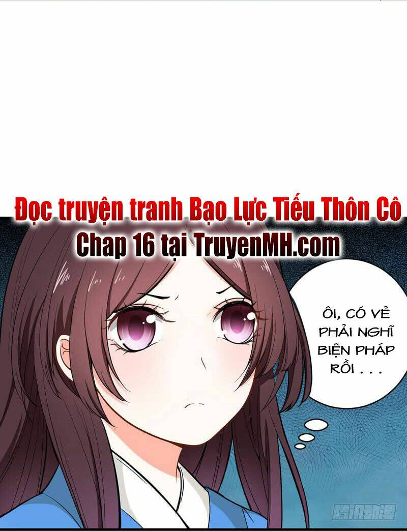 Bạo Lực Tiếu Thôn Cô: Chapter 15