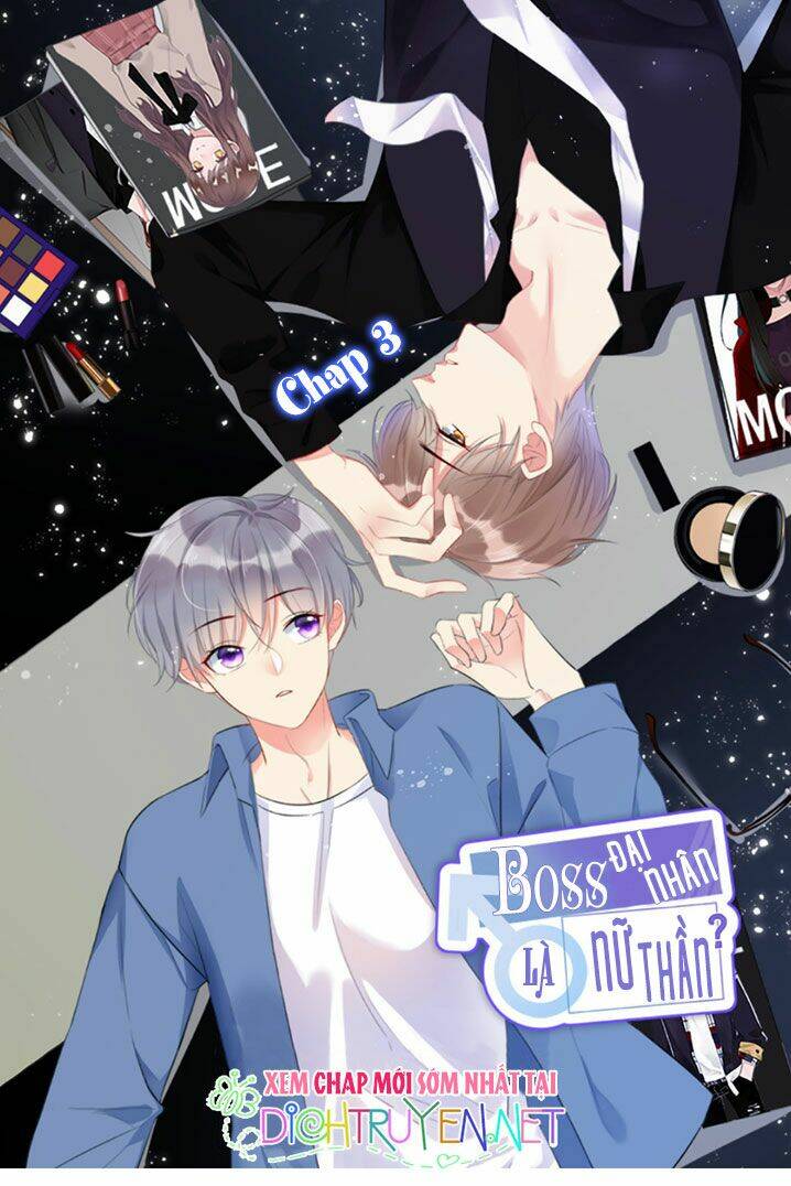Boss Đại Nhân Là Nữ Thần?: Chapter 3
