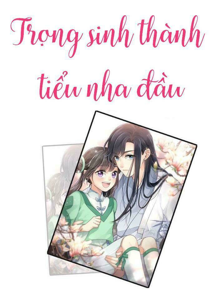 Trọng Sinh Thành Tiểu Nha Đầu: Chapter 12