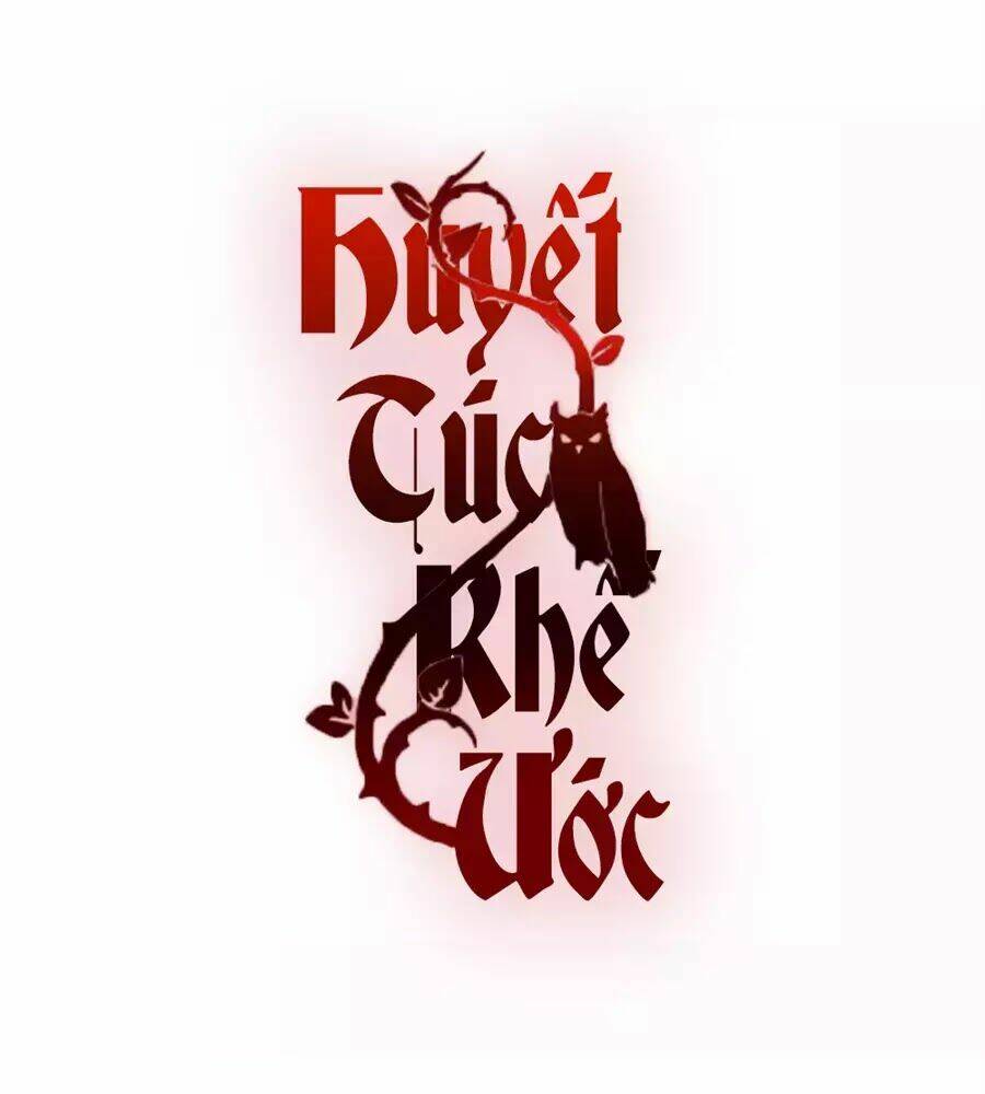 Huyết Túc Khế Ứớc: Chapter 5