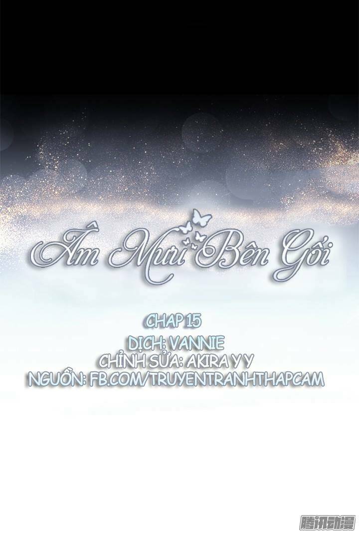 Âm Mưu Bên Gối: Chapter 15