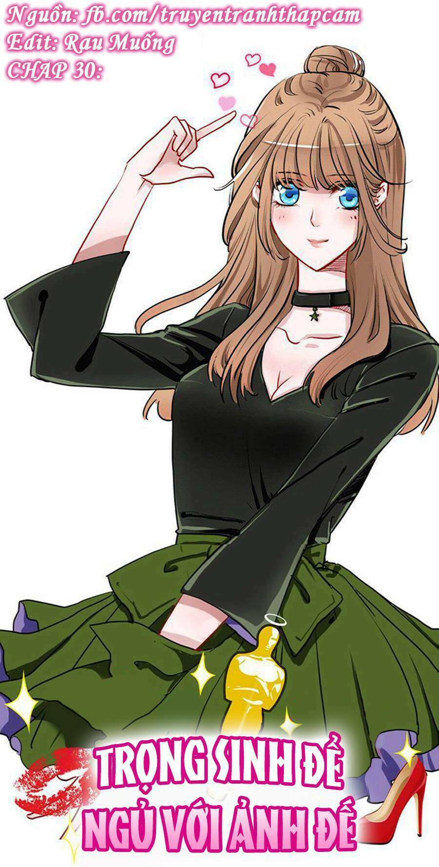 Trọng Sinh Để Ngủ Với Ảnh Đế: Chapter 30