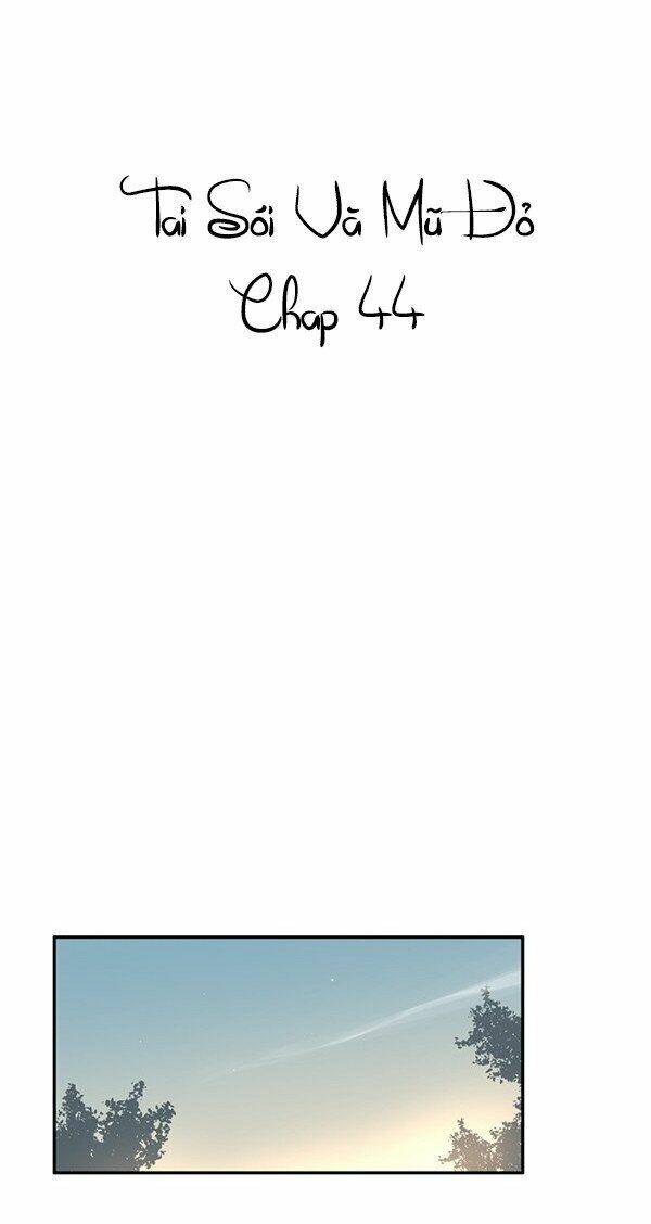 Tai Sói Và Mũ Đỏ: Chapter 44
