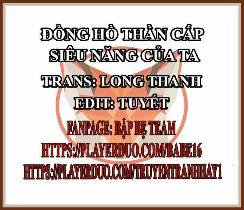 Đồng Hồ Thần Cấp Siêu Năng Của Ta: Chapter 19