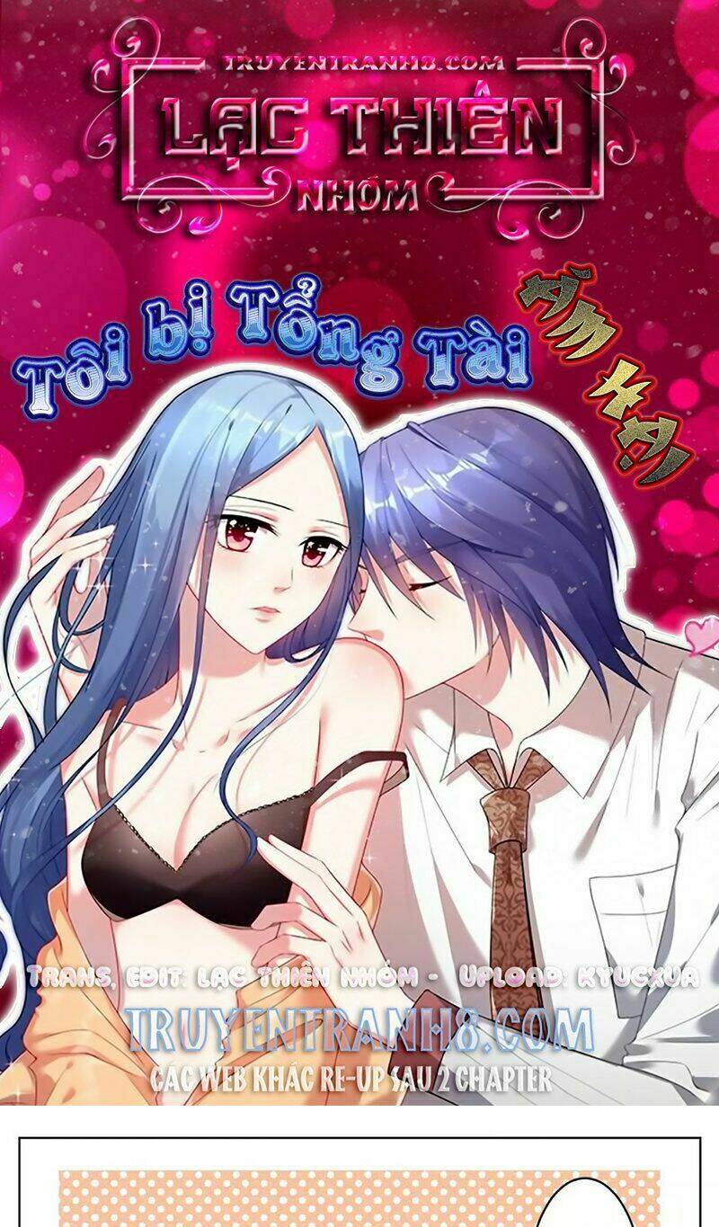 Tôi Bị Tổng Tài Ám Hại: Chapter 25