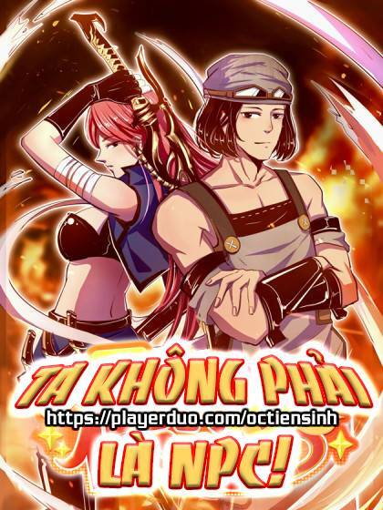 Ta Không Phải Là Npc: Chapter 8