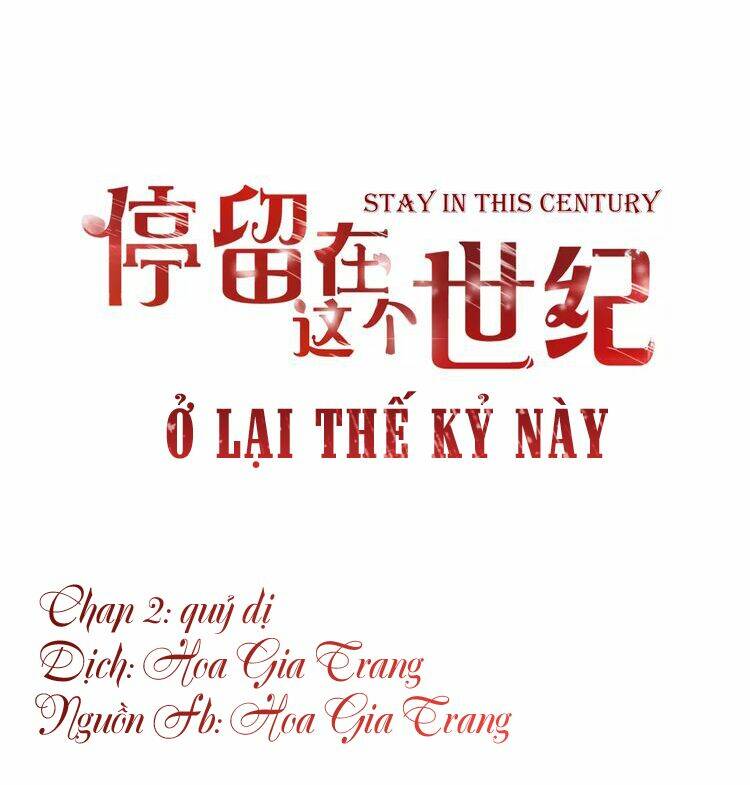 Ở lại thế kỷ này: Chapter 2