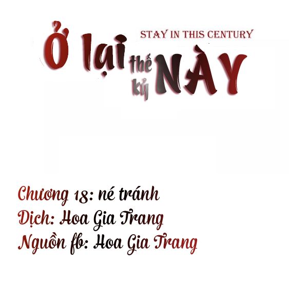Ở lại thế kỷ này: Chapter 18