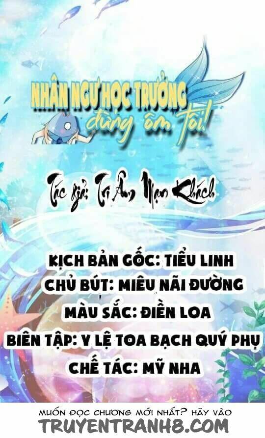 Nhân Ngư Học Trưởng, Đừng Ôm Ta!: Chapter 2