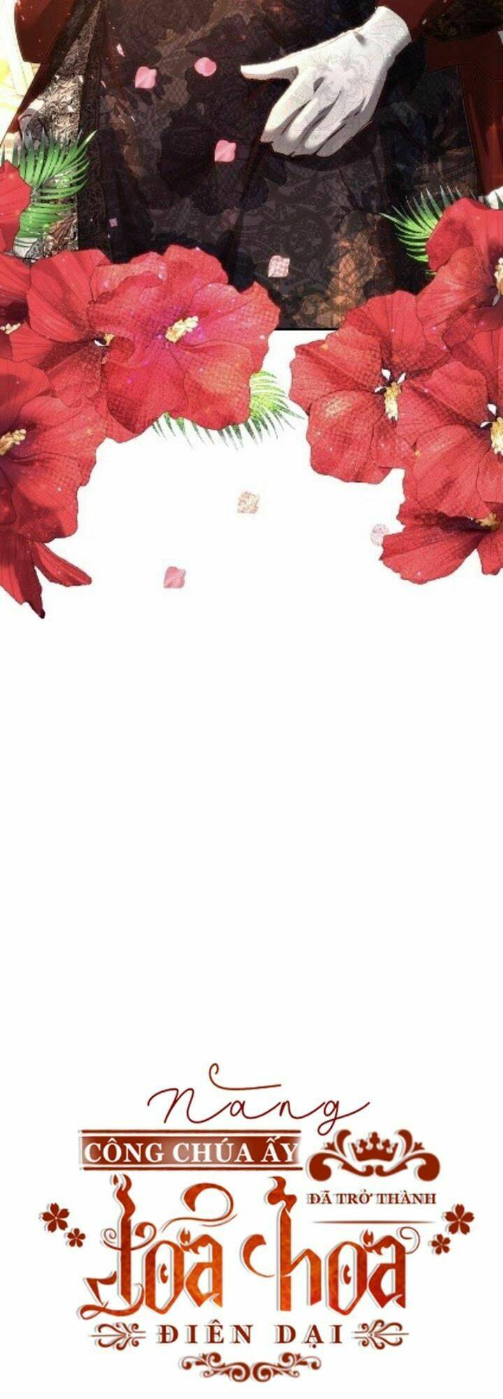 Nàng Công Chúa Ấy Đã Trở Thành Một Đoá Hoa Điên Dại: Chapter 7