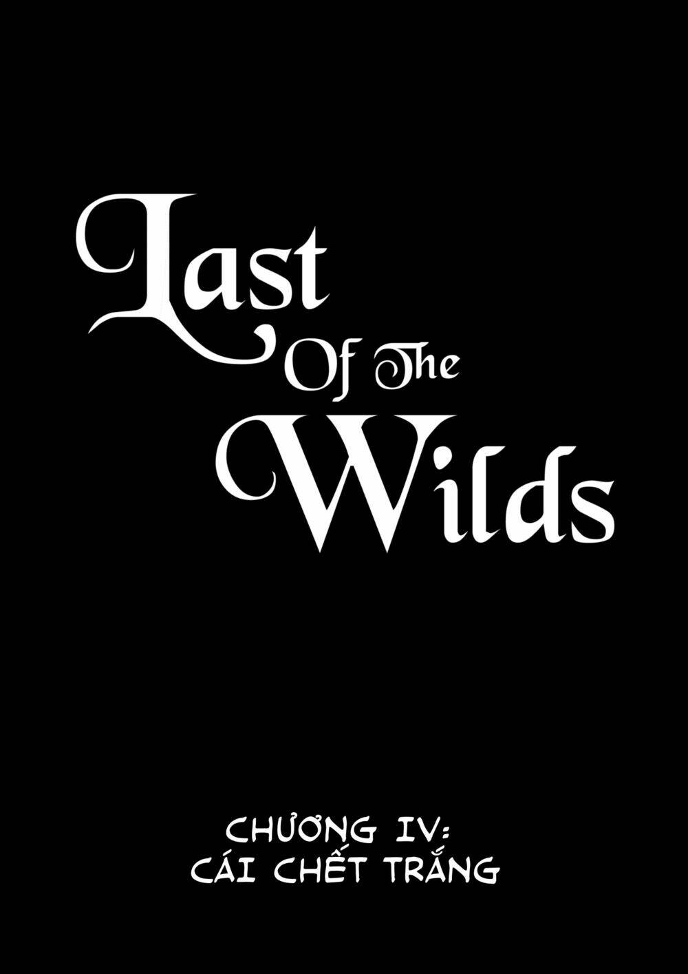 Chốn Hoang Dã Cuối Cùng: Chapter 4