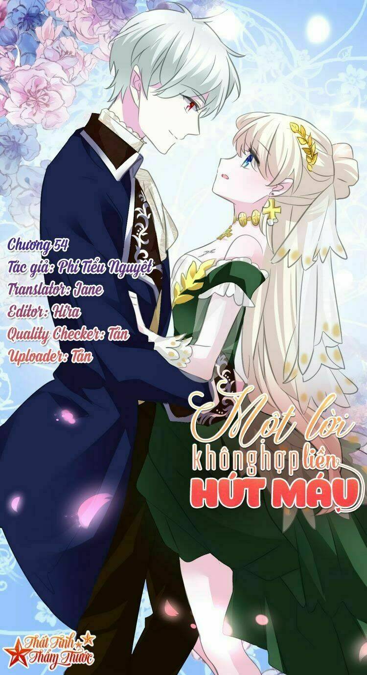 Một Lời Không Hợp Liền Hút Máu: Chapter 54