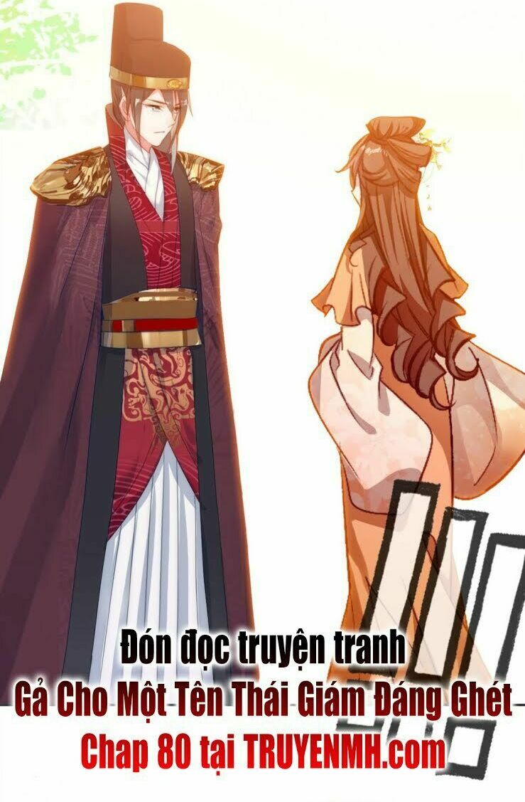 Gả Cho Một Tên Thái Giám Đáng Ghét: Chapter 79