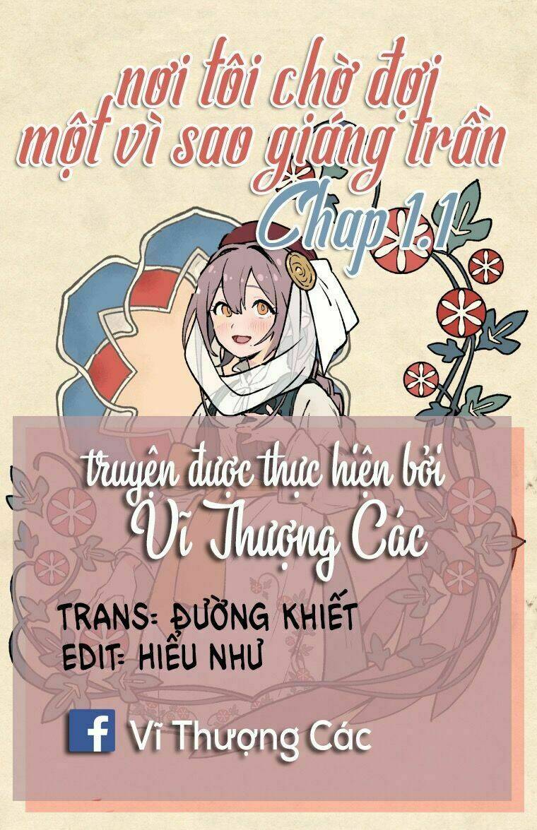 Nơi Tôi Chờ Đợi Một Vì Sao Giáng Trần: Chapter 1.1