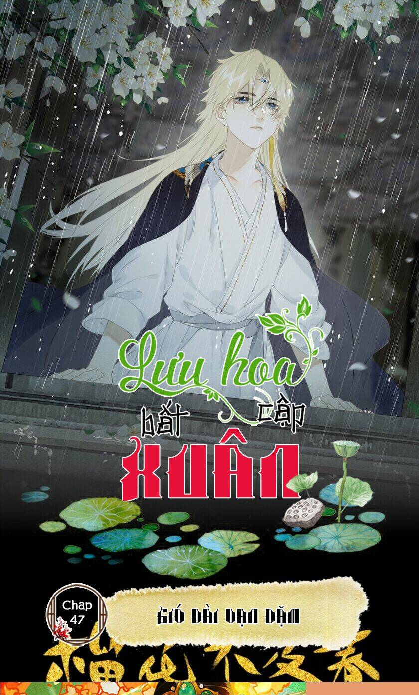 Lưu Hoa Bất Cập Xuân: Chapter 47