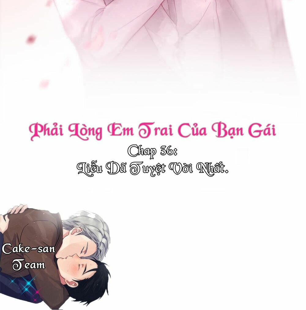 Phải Lòng Em Trai Của Bạn Gái Mình: Chapter 36