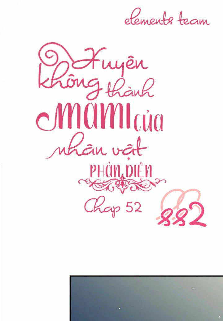 Xuyên Không Trở Thành Mami Phản Diện: Chapter 52