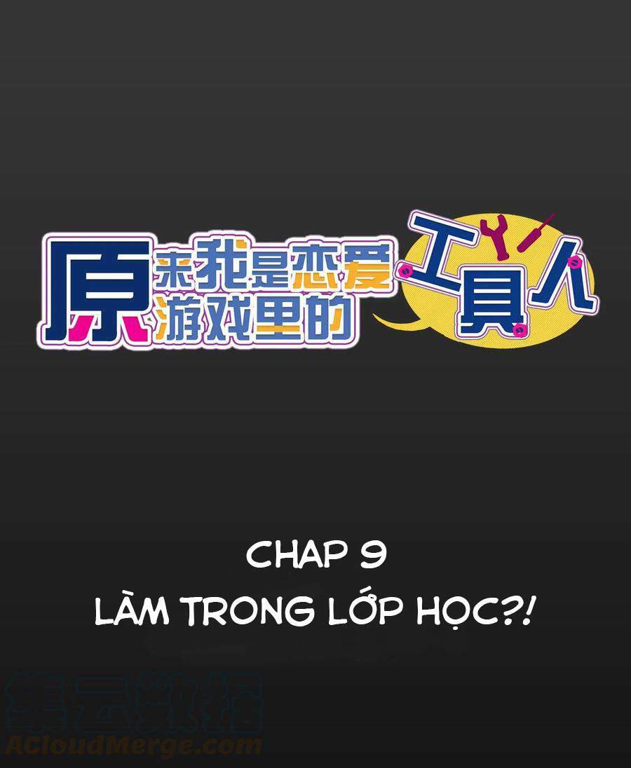 Hóa Ra Tôi Là Công Cụ Trong Game Tình Yêu: Chapter 9