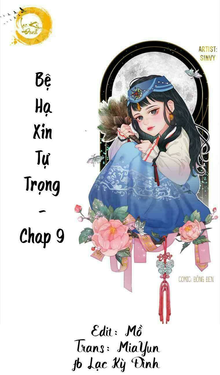 Bệ Hạ Xin Tự Trọng: Chapter 9