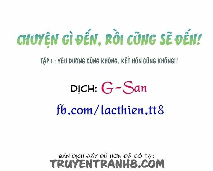 Chuyện Gì Đến, Rồi Cũng Sẽ Đến: Chapter 1