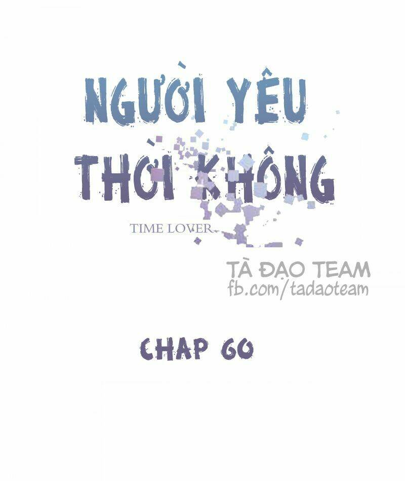 Người Yêu Thời Không: Chapter 60