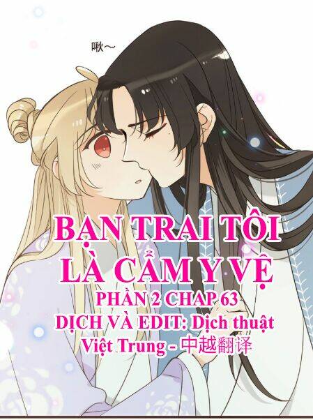 Bạn Trai Tôi Là Cẩm Y Vệ 2: Chapter 63