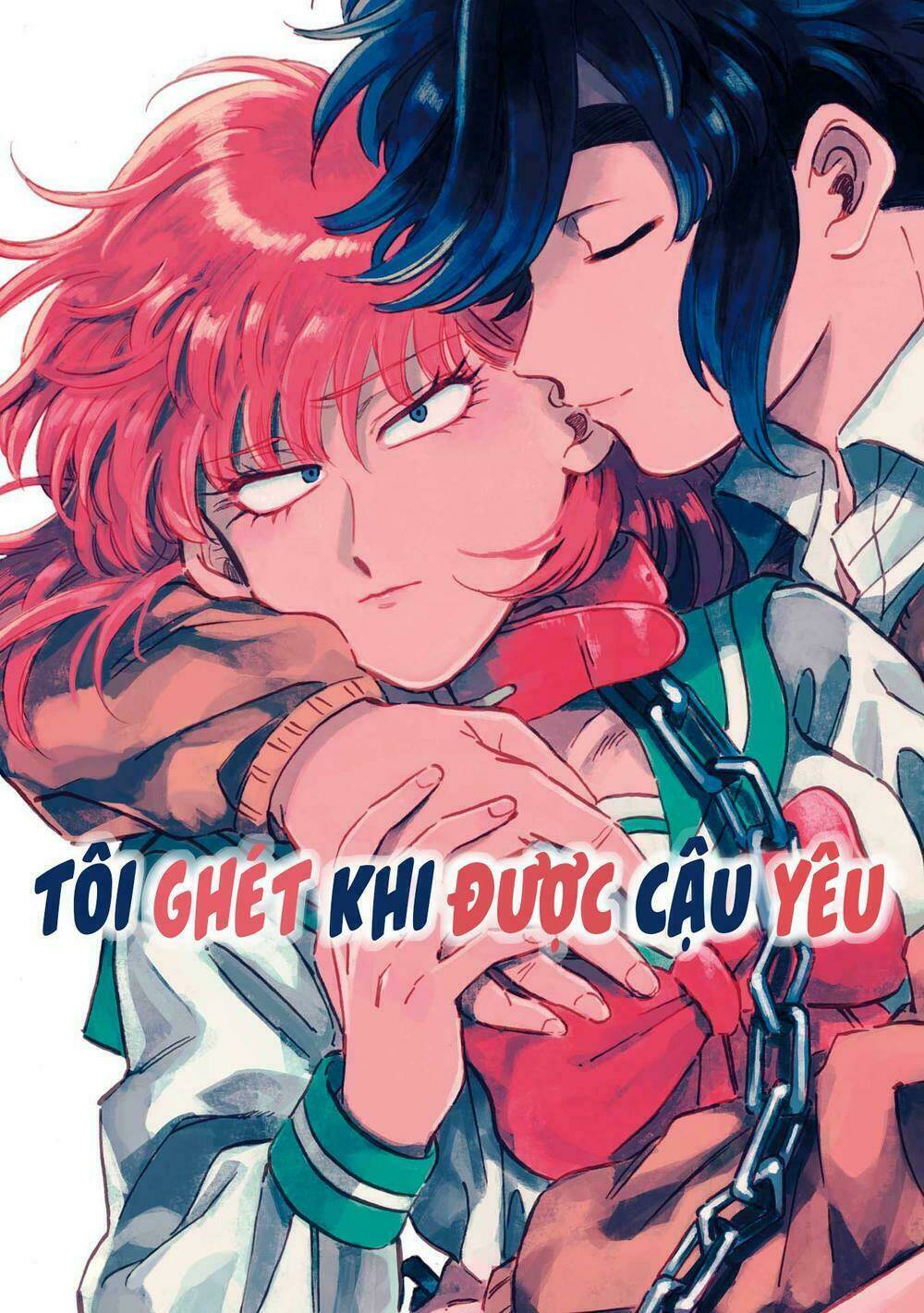 Tôi Ghét Khi Được Cậu Yêu: Chapter 1