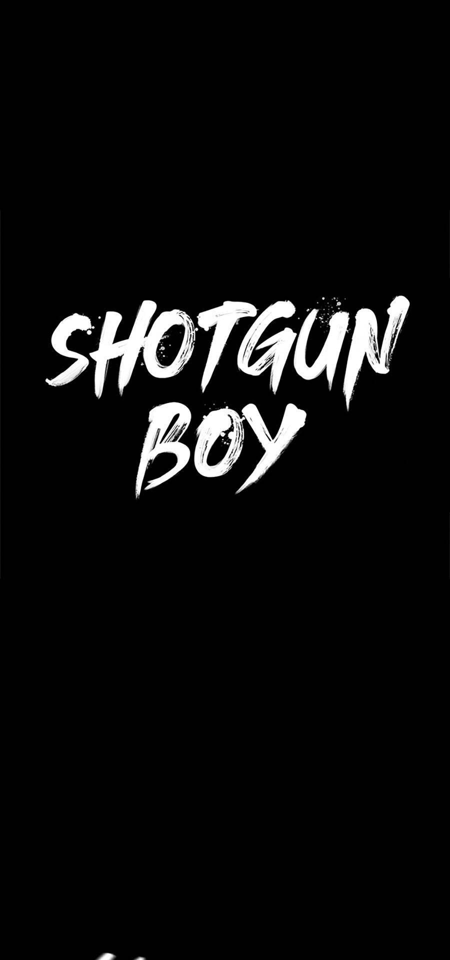 Cậu Bé Shotgun: Chapter 50