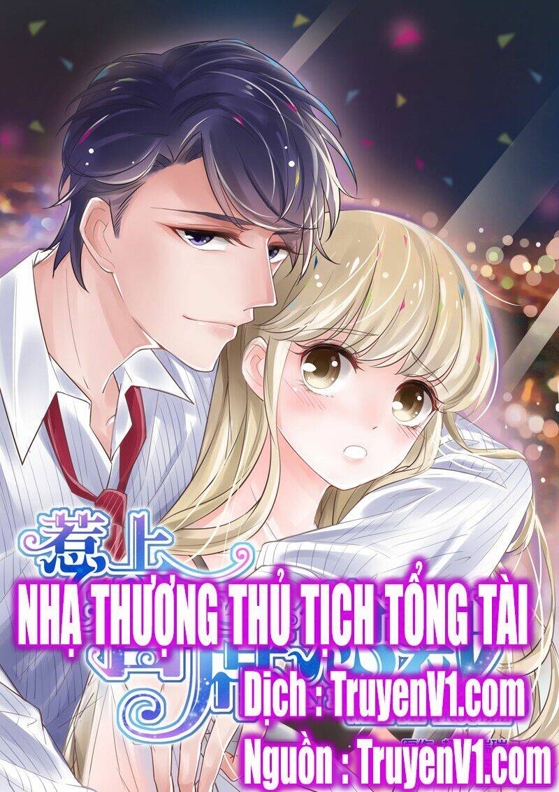 Nhạ Thượng Thủ Tịch Tổng Tài: Chapter 1