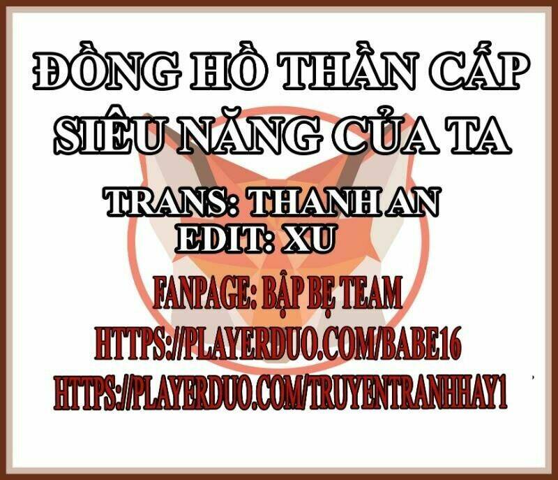 Đồng Hồ Thần Cấp Siêu Năng Của Ta: Chapter 9