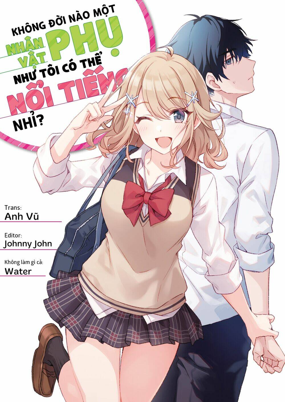 Không Đời Nào Một Nhân Vật Phụ Như Tôi Có Thể Nổi Tiếng , .... Nhỉ?: Chapter 7