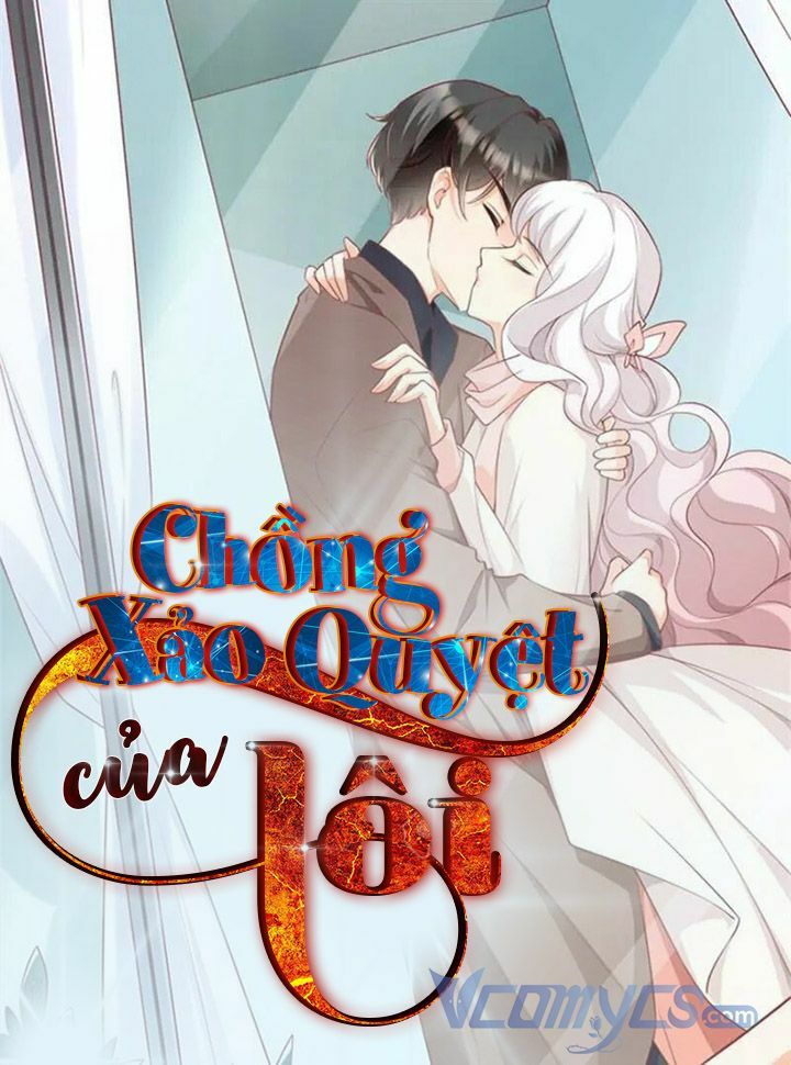 Gặp Phải Người Chồng Xảo Quyệt!: Chapter 20