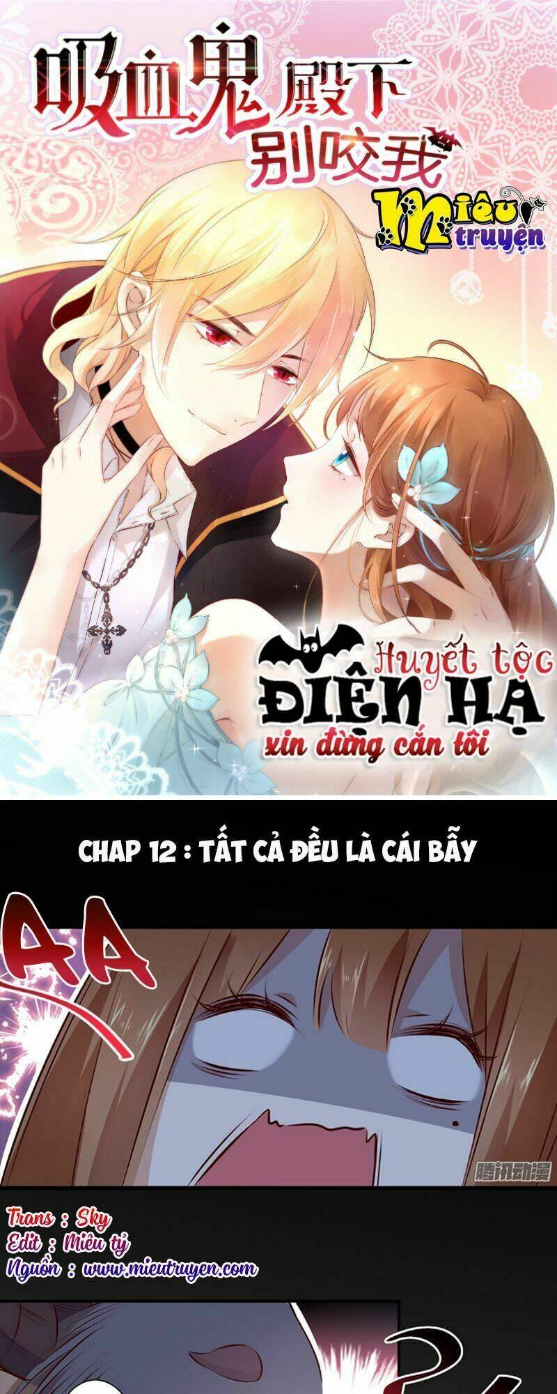 Huyết Tộc Điện Hạ Xin Đừng Cắn Tôi: Chapter 12