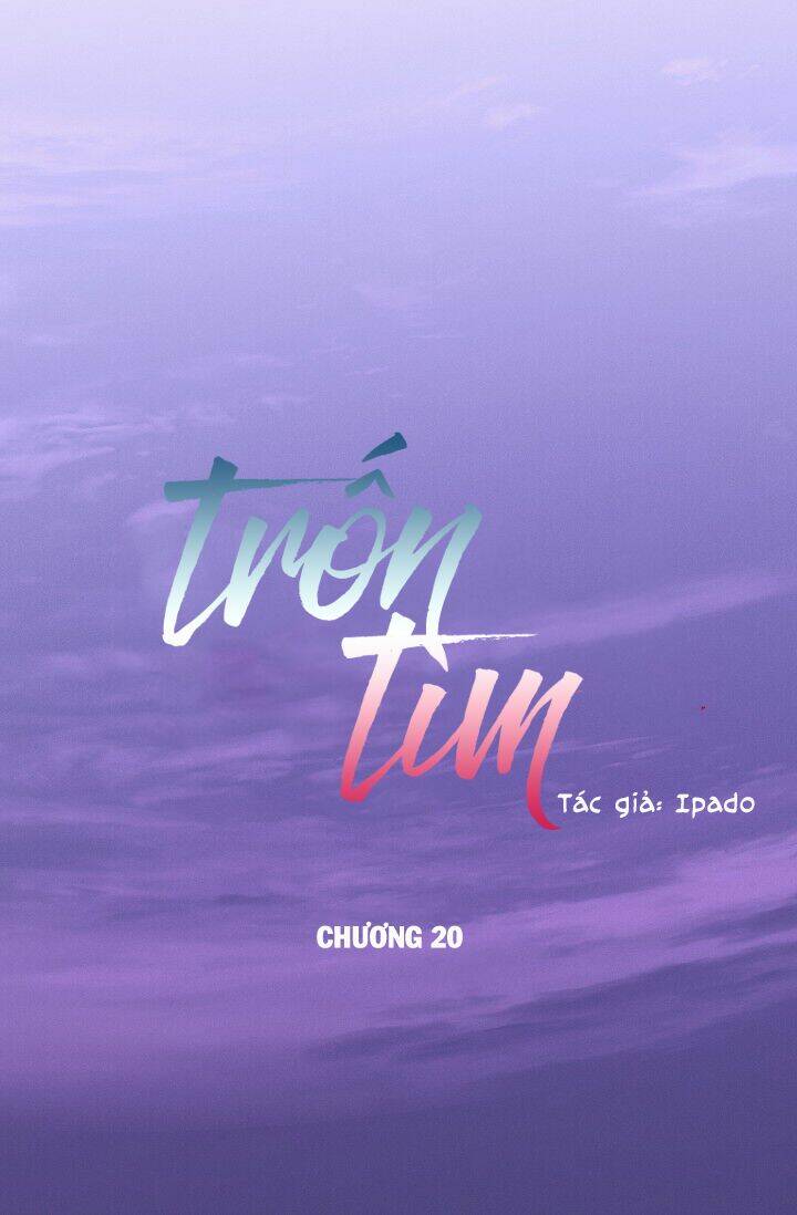 Trốn Tìm: Chapter 20