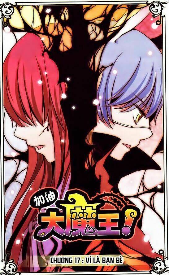 Cố Lên Nào, Đại Ma Vương: Chapter 17
